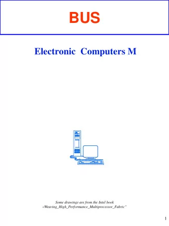 BUS  Electronic  Computers M  Some drawings are from the Intel book