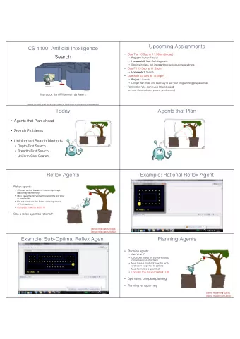 Upcoming Assignments  CS 4100: Artificial Intelligence  Due Tue 10 Sep at 11:59pm (today)