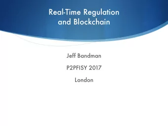 Real-Time Regulation   and Blockchain  Jeff Bandman  P2PFISY 2017  London  Real-Time
