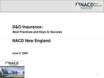 D&amp;O Insurance:  Best Practices and Keys to Success  NACD New England  June 9, 2009  1
