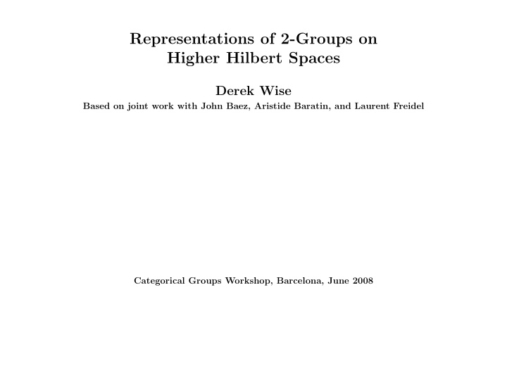 representations of 2 groups on higher hilbert spaces