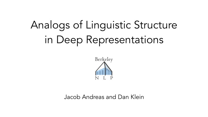 analogs of linguistic structure in deep representations