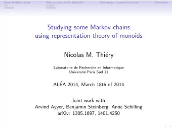 Studying some Markov chains  using representation theory of monoids  Nicolas M. Thi  ery