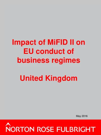 Impact of MiFID II on  EU conduct of  business regimes  United Kingdom  May 2016 DISCLAIMER: The
