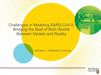 Challenges in Modeling SARS-CoV-2:  Bridging the Best of Both Worlds  Between Models and Reality