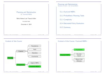 Planning and Optimization  December 4, 2019  G1. Factored MDPs  G1.1 Factored MDPs  Planning and