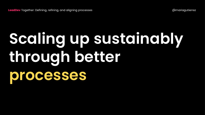 scaling up sustainably through better processes mission