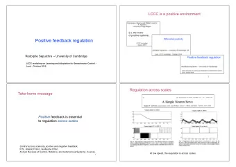Positive feedback regulation  Rodolphe Sepulchre -- University of Cambridge  LCCC workshop on