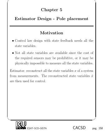 Chapter 5  Estimator Design - Pole placement  Motivation  Control law design with state feedback