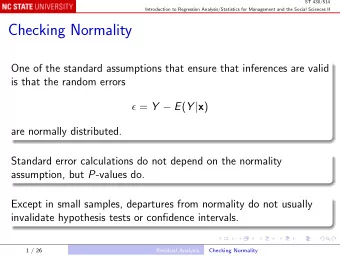 Checking Normality  One of the standard assumptions that ensure that inferences are valid  is that