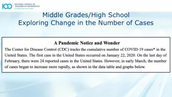Middle Grades/High School  Exploring Change in the Number of Cases  Middle Grades/High School