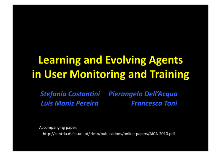 learning and evolving agents in user monitoring and