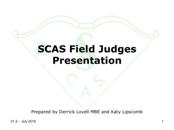 Presentation  Prepared by Derrick Lovell MBE and Katy Lipscomb  V1.3 - July 2016  1  Contents