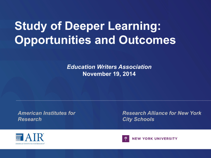 study of deeper learning opportunities and outcomes