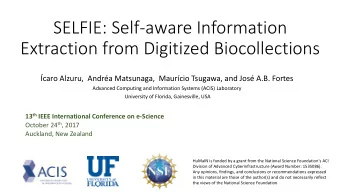 Extraction from Digitized Biocollections  caro Alzuru,  Andra Matsunaga,  Maurcio Tsugawa,