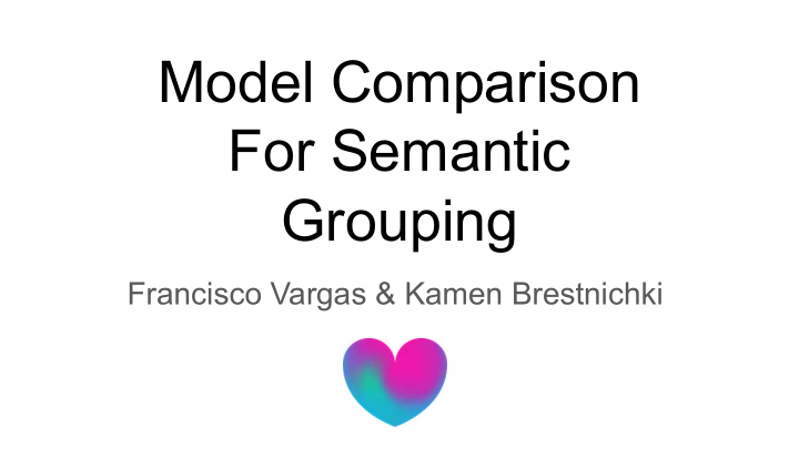 model comparison for semantic grouping