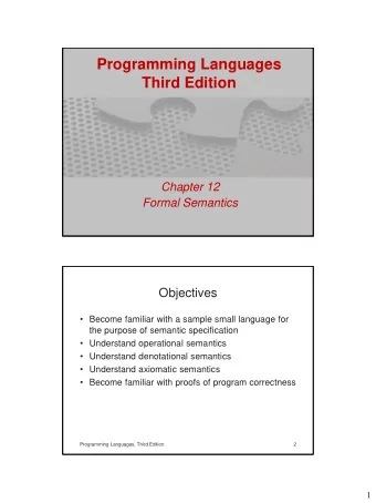 Programming Languages  Third Edition  Chapter 12  Formal Semantics  Objectives  Become familiar