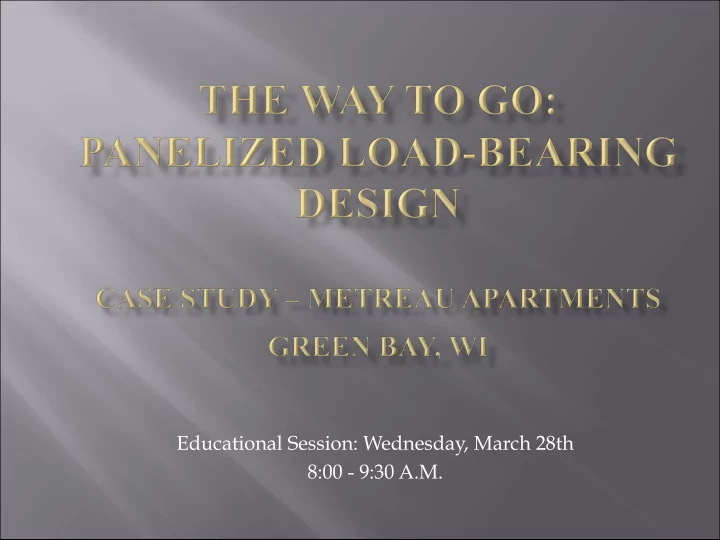 educational session wednesday march 28th 8 00 9 30 a m