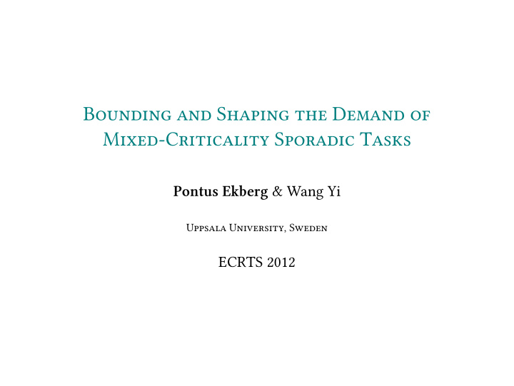 bounding and shaping the demand of mixed criticality