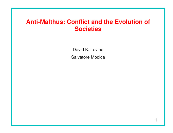 anti malthus conflict and the evolution of societies