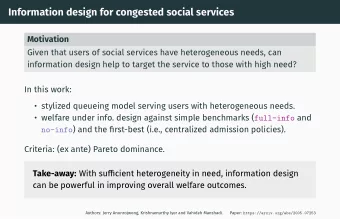 Information design for congested social services  Motivation  Given that users of social services