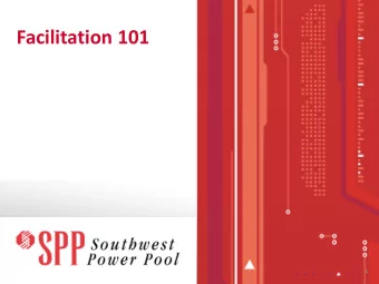 Facilitation 101  1  FACILITATION SKILLS  2  Think of a time when  3 FACILITATION : How do