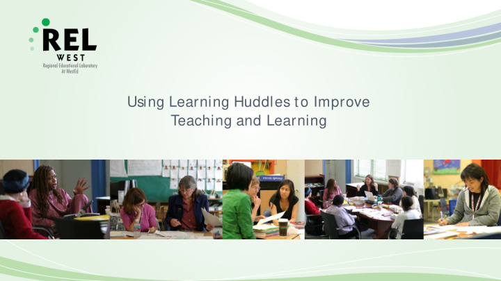 using learning huddles to improve teaching and learning