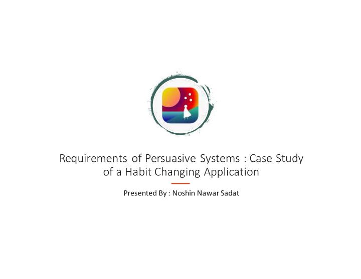 requirements of persuasive systems case study of a habit