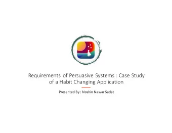 Requirements  of  Persuasive  Systems  :  Case  Study  of  a  Habit