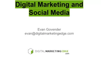 Digital Marketing and  Social Media  Evan Govender  evan@digitalmarketingedge.com  .com  What