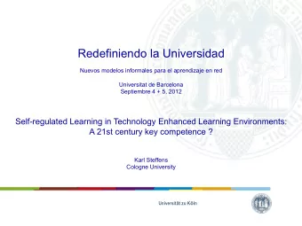 Redefiniendo la Universidad  Nuevos modelos informales para el aprendizaje en red  Universitat de