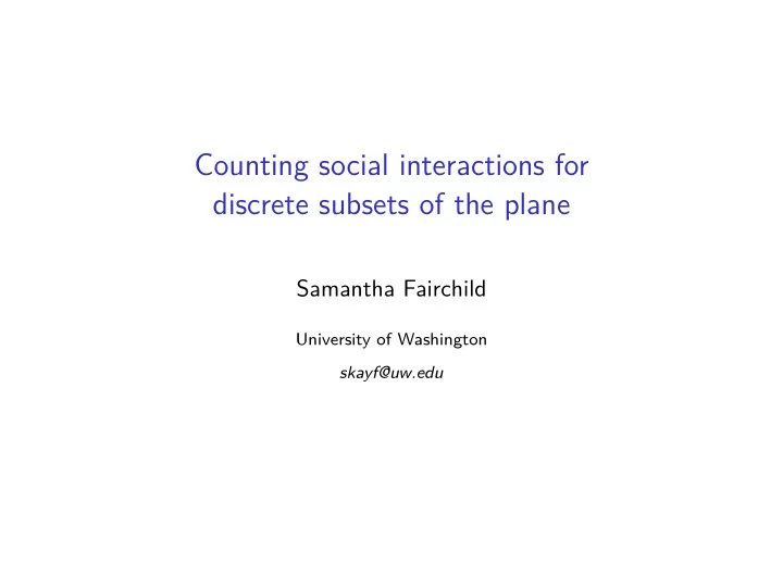 counting social interactions for discrete subsets of the