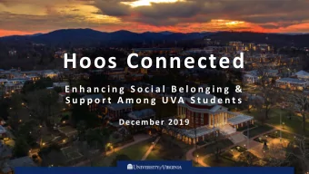 Hoos Connected  E n h a n c i n g  S o c i a l  B e l o n g i n g  &amp;  S u p p o r t  A m o n g