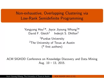 Non-exhaustive, Overlapping Clustering via  Low-Rank Semidefinite Programming Yangyang Hou 1 *,