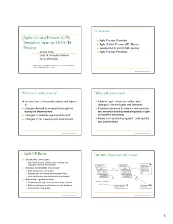 Agile Unified Process (UP):  Agile Process Overview  Introduction to an OOA/D  Agile Unified