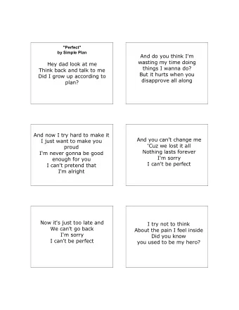 And do you think I'm  wasting my time doing  Hey dad look at me  things I wanna do?  Think back and