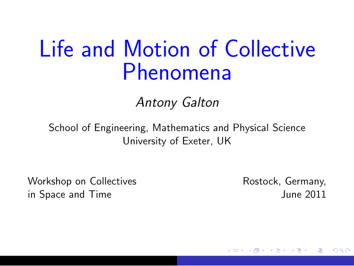 life and motion of collective phenomena