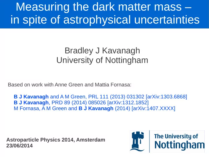 measuring the dark matter mass in spite of astrophysical