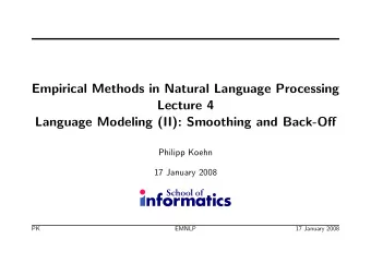Empirical Methods in Natural Language Processing  Lecture 4  Language Modeling (II): Smoothing and