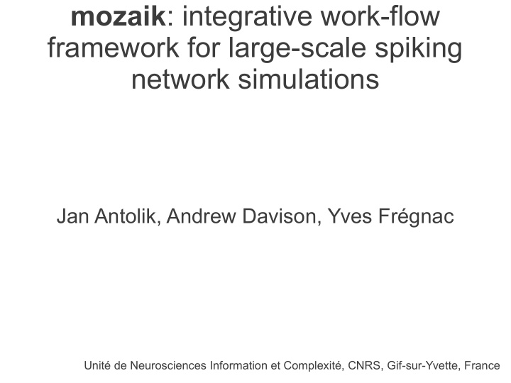 mozaik integrative work flow framework for large scale