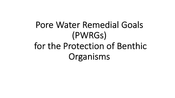 po pore water remedial goals p pwrgs s fo for the