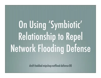 On Using Symbiotic  Relationship to Repel  Network Flooding Defense