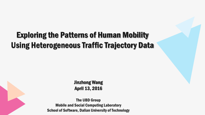 exploring the patterns of human mobility using