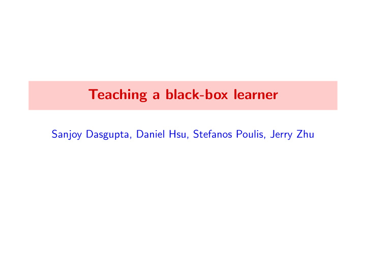 teaching a black box learner
