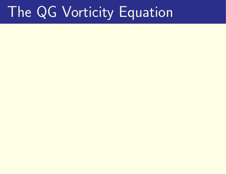 the qg vorticity equation the qg vorticity equation