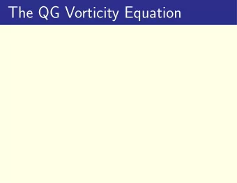 The QG Vorticity Equation  The QG Vorticity Equation  The quasi-geostrophic vorticity is  g = k