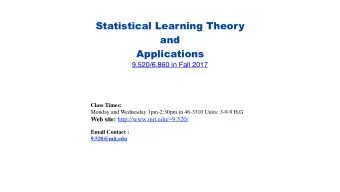 Statistical Learning Theory  and   Applications  9.520/6.860 in Fall 2017  Class Times: