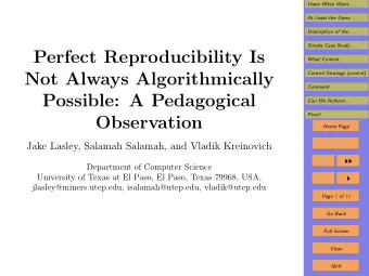 Perfect Reproducibility Is  What Control . . .  Not Always Algorithmically  Control Strategy
