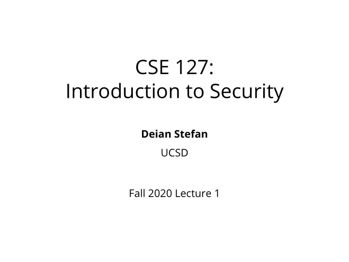 cse 127 introduction to security