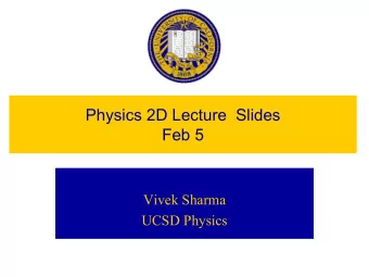 Physics 2D Lecture  Slides  Feb 5  Vivek Sharma  UCSD Physics  Continuous &amp; discrete spectra of